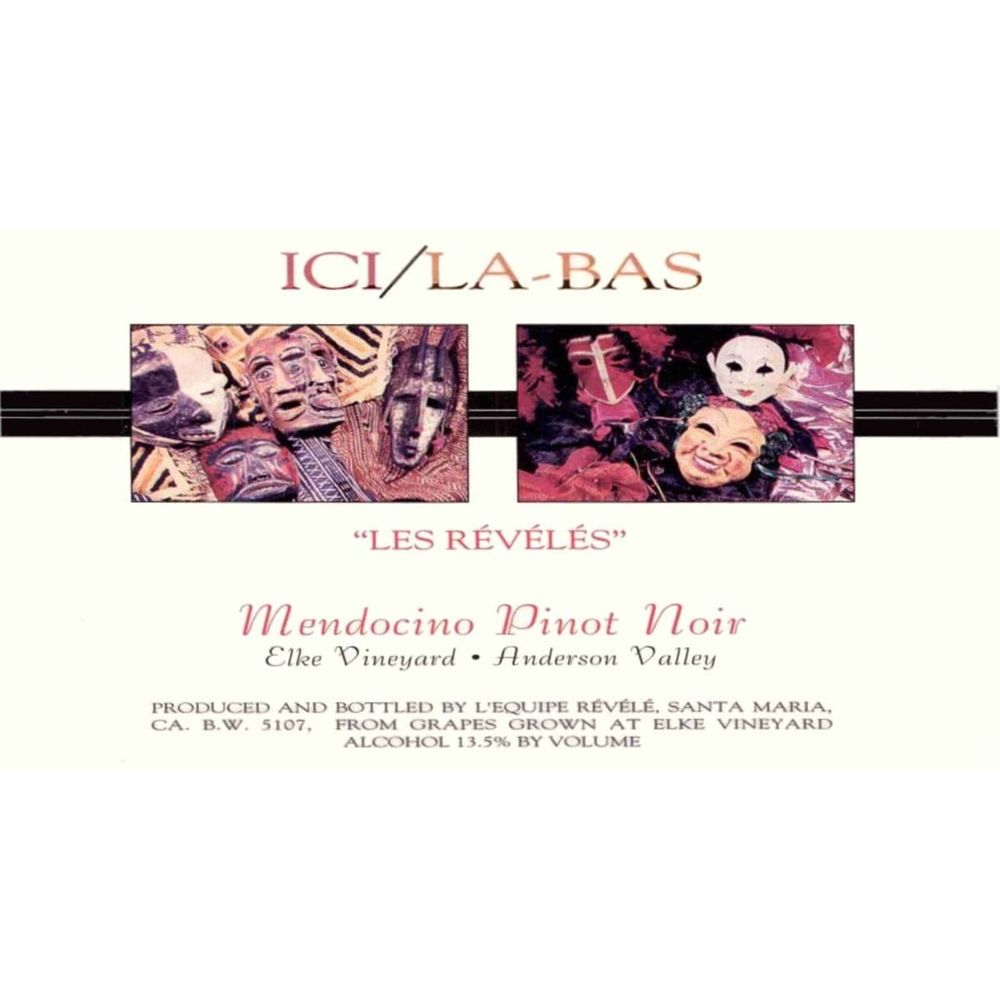 Ici la Bas 2009 Anderson Valley Pinot Noir, Elke Vineyard "Les Reveles"